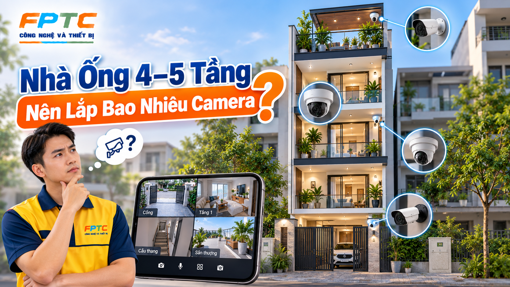 Nhà Ống 4–5 Tầng Nên Lắp Bao Nhiêu Camera?