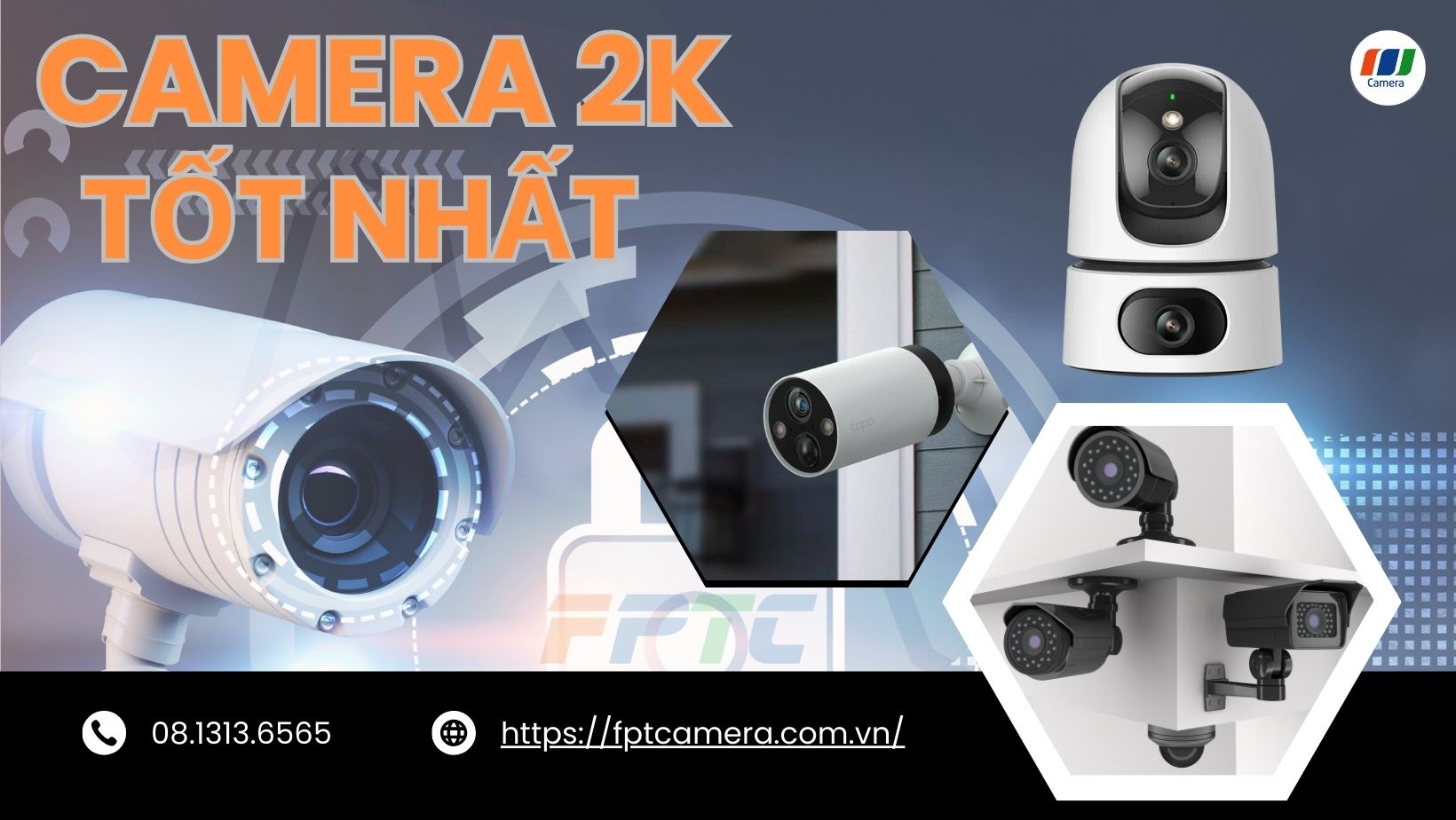 Camera An Ninh Độ Phân Giải 2K - So sánh và Đề xuất sản phẩm Tốt nhất