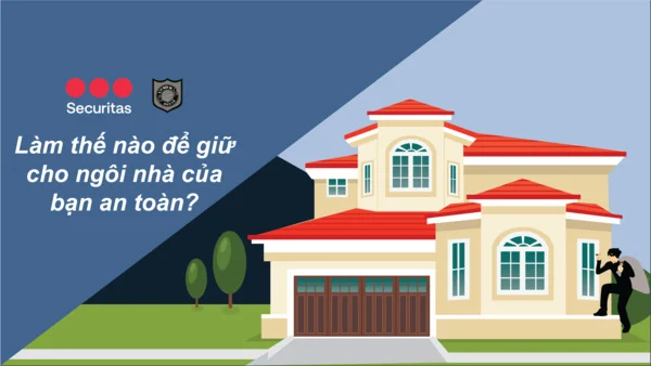 10 cách bảo vệ ngôi nhà của bạn trong kỳ nghỉ dưỡng
