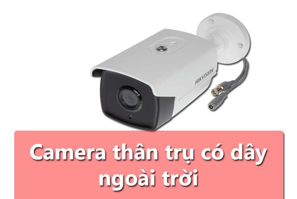 Lựa chọn camera ngoài trời