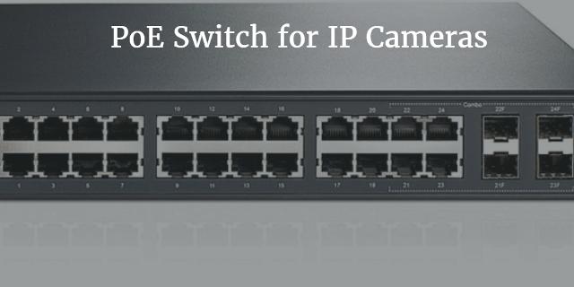 Cách Chọn Switch PoE Tốt nhất cho Camera IP