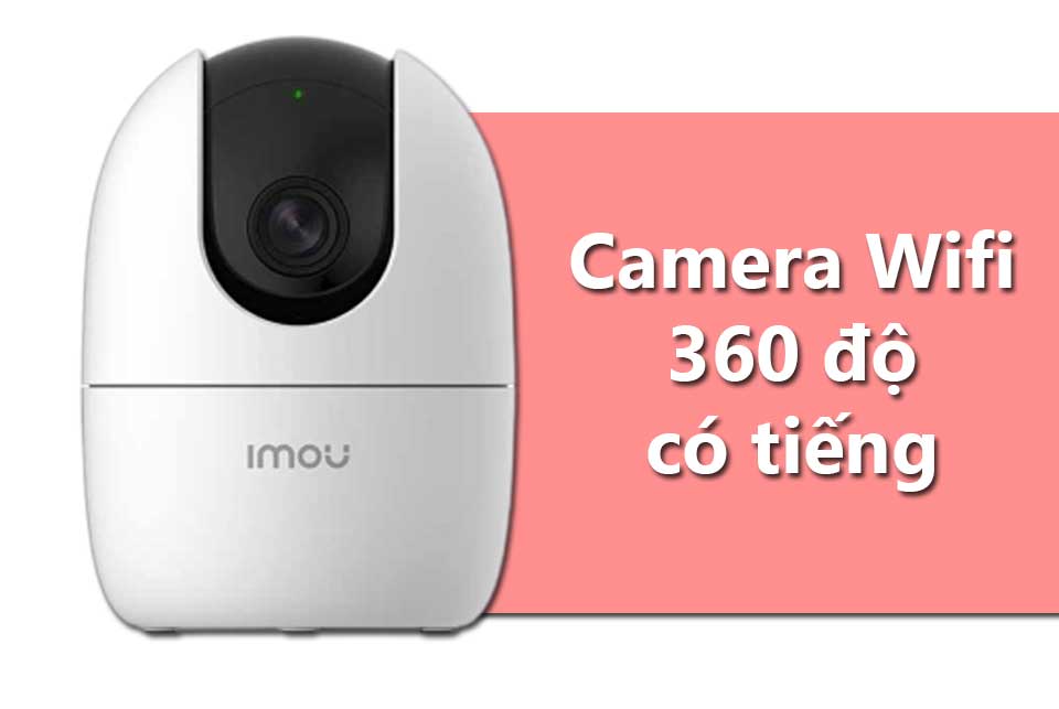 Lựa chọn camera trong nhà