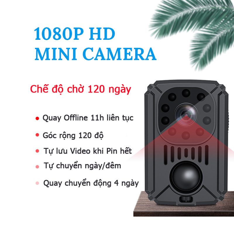 Camera hoạt động liên tục 11h nếu quay liên tục và quay được 4 ngày nếu chỉ quay theo chuyển động.